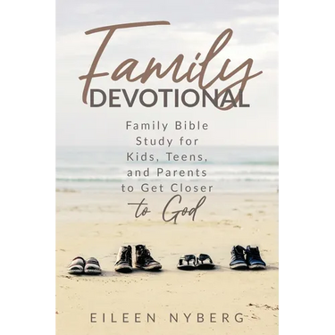 Family Devotional: Family Bible Study for Kids, Teens and Parents to Get Closer to God.(Economic Version)