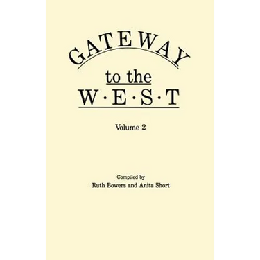 Gateway to the West. in Two Volumes. Volume 2