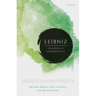 Leibniz: Dissertation on Combinatorial Art