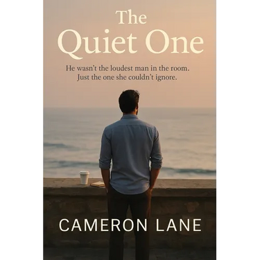 The Quiet One: He wasn't the loudest man in the room. Just the one she couldn't ignore.