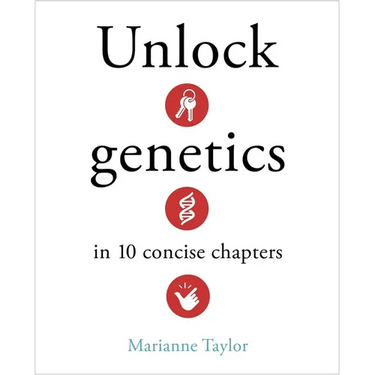 Unlock Genetics in 10 Concise Chapters