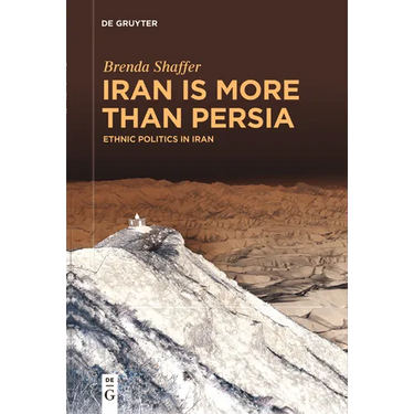 Iran Is More Than Persia: Ethnic Politics in Iran