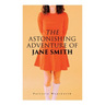 The Astonishing Adventure of Jane Smith: A Detective Mystery