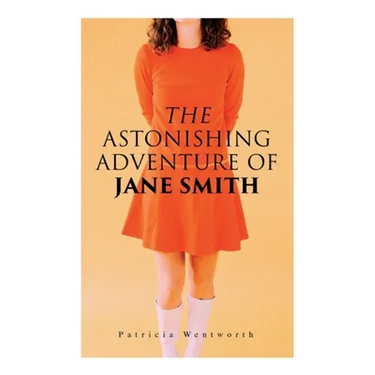 The Astonishing Adventure of Jane Smith: A Detective Mystery
