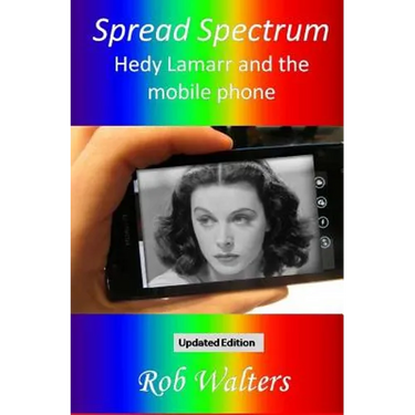 Spread Spectrum: Hedy Lamarr and the mobile phone