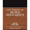 The Theory of Moral Sentiments (New Edition)