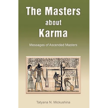 The Masters about Karma: Messages of Ascended Masters