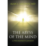 The Abyss of the Mind: A Psychiatrist's Journey