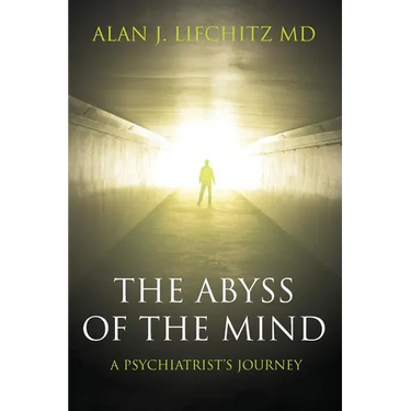 The Abyss of the Mind: A Psychiatrist's Journey