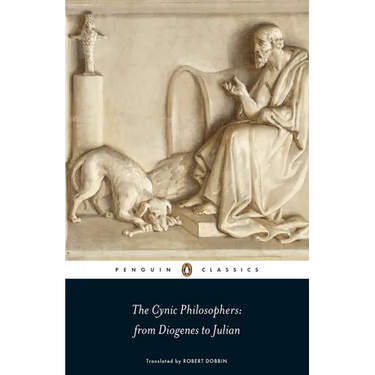 The Cynic Philosophers: From Diogenes to Julian