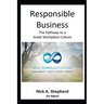 Responsible Business: The Pathway to a Great Workplace Culture