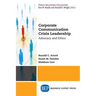 Corporate Communication Crisis Leadership: Advocacy and Ethics