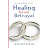 Healing Beyond Betrayal