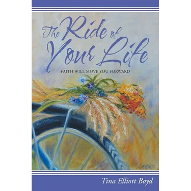 The Ride of Your Life: Faith Will Move You Forward