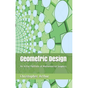 Geometric Design: An Artful Portfolio of Mathematical Graphics
