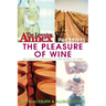 The Pleasure of Wine