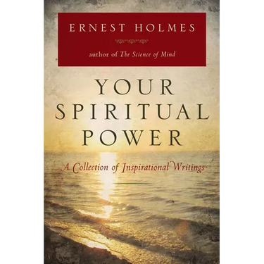 Your Spiritual Power: A Collection of Inspirational Writings