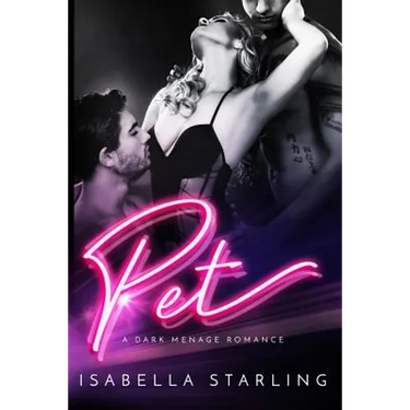 Pet: A Dark Menage Romance
