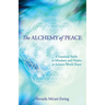 The Alchemy of Peace: 6 Essential Shifts in Mindsets and Habits to Achieve World Peace