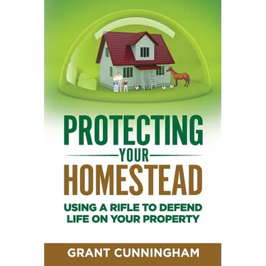 Protecting Your Homestead: Using a Rifle to Defend Life on Your Property