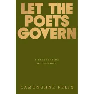 Let the Poets Govern: A Declaration of Freedom