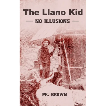 Llano Kid: No Illusions