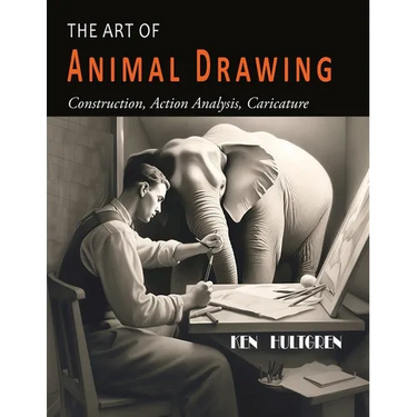 The Art of Animal Drawing: Construction, Action Analysis, Caricature