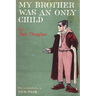 My Brother Was An Only Child