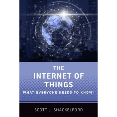 The Internet of Things: What Everyone Needs to Know(r)