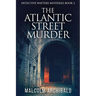 The Atlantic Street Murder