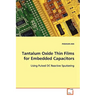 Tantalum Oxide Thin Films for Embedded Capacitors