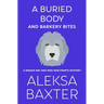 A Buried Body and Barkery Bites