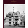 A Monograph of the William K Vanderbilt House