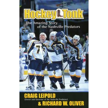 The Hockey Tonk: The Amazing Story of the Nashville Predators