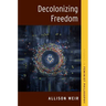 Decolonizing Freedom