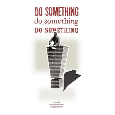 Do Something! Do Something! Do Something!