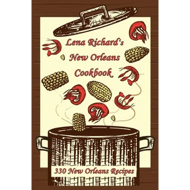 Lena Richard's New Orleans Cookbook: 330 New Orleans Recipes