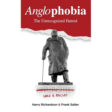Anglophobia: The Unrecognised Hatred