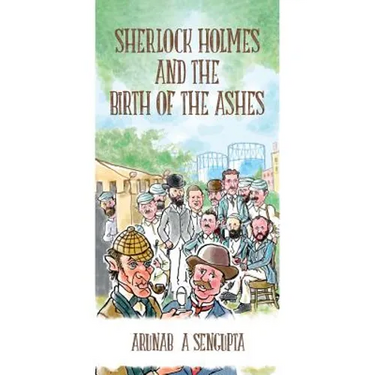 Sherlock Holmes and the Birth of the Ashes