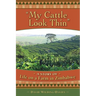 My Cattle Look Thin - A Story of Life on a Farm in Zimbabwe
