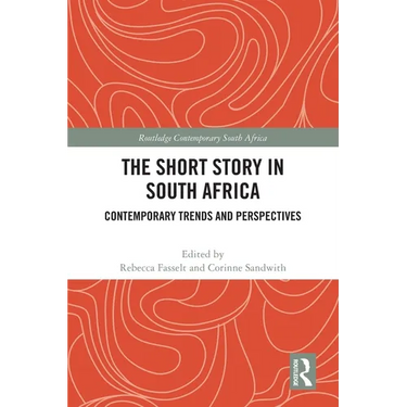 The Short Story in South Africa: Contemporary Trends and Perspectives