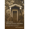 Crafting Preservation Criteria: The National Register of Historic Places and American Historic Preservation