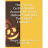 The Forensic Certified Public Accountant and the Halloween Identity Theft Ghost Employee
