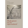 Shakespeare and the Supernatural