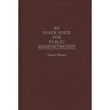 An Inner Voice for Public Administration