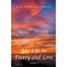 My Life in Poetry and Love: Volume 1