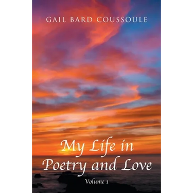My Life in Poetry and Love: Volume 1