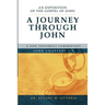 A Journey Through John: An Exposition of the Gospel of John Chapters 1-5