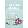 The Talking Baby: Simple Tricks And Techniques To Encourage Your Baby To Speak Sooner