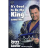 It's Good to Be the King...Sometimes